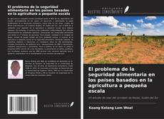 Copertina di El problema de la seguridad alimentaria en los países basados en la agricultura a pequeña escala