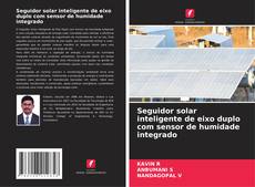 Buchcover von Seguidor solar inteligente de eixo duplo com sensor de humidade integrado