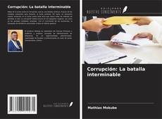 Couverture de Corrupción: La batalla interminable