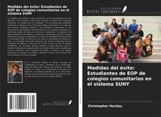 Copertina di Medidas del éxito: Estudiantes de EOP de colegios comunitarios en el sistema SUNY