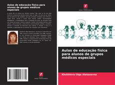 Buchcover von Aulas de educação física para alunos de grupos médicos especiais