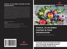Borítókép a  STARCH, AS AN EDIBLE COATING IN FOOD PRESERVATION - hoz