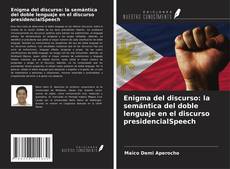 Copertina di Enigma del discurso: la semántica del doble lenguaje en el discurso presidencialSpeech