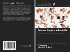 Copertina di Cuerpo, juego y educación