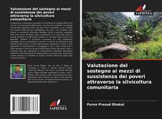 Обложка Valutazione del sostegno ai mezzi di sussistenza dei poveri attraverso la silvicoltura comunitaria