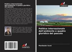Обложка Politica internazionale dell'ambiente e quadro giuridico del pascolo