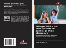 Sviluppo del discorso orale coerente dei bambini di prima elementare kitap kapağı