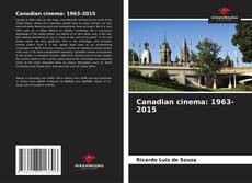 Borítókép a  Canadian cinema: 1963-2015 - hoz