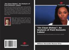 Borítókép a  "On Clean Dishes": An Analysis of Paid Domestic Labour - hoz