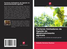 Buchcover von Factores limitadores de ligação no desenvolvimento agrícola