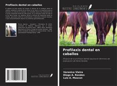 Copertina di Profilaxis dental en caballos