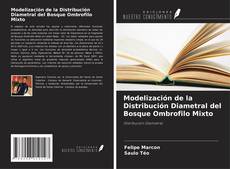 Buchcover von Modelización de la Distribución Diametral del Bosque Ombrofilo Mixto