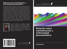 Copertina di Relación entre mentalización y enfermedad psicosomática