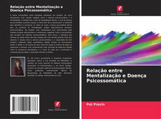 Buchcover von Relação entre Mentalização e Doença Psicossomática