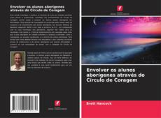 Buchcover von Envolver os alunos aborígenes através do Círculo de Coragem