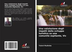 Una valutazione degli impatti dello sviluppo turistico su una comunità ospitante, Vic的封面