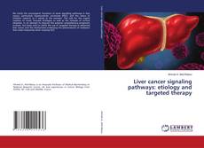 Portada del libro de Liver cancer signaling pathways: etiology and targeted therapy