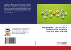 Portada del libro de Bridging the Gap: Financial Inclusion for Women's Empowerment in India