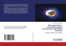 Bookcover of The Legal Status of Cryptocurrency Transactions and Digital Currency