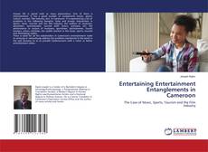 Portada del libro de Entertaining Entertainment Entanglements in Cameroon