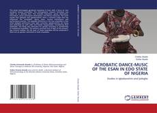 Copertina di ACROBATIC DANCE-MUSIC OF THE ESAN IN EDO STATE OF NIGERIA