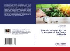 Financial Inclusion and the Performance of Real Sector in Nigeria kitap kapağı