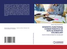 SEMANTIC-FUNCTIONAL CHARACTERISTICS OF NON-ALTERNATIVE VOCABULARY kitap kapağı