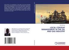 Bookcover of LOCAL CONTENT MANAGEMENT IN THE OIL AND GAS INDUSTRY