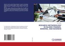 Bookcover of RESEARCH METHODOLOGY IN ISLAMIC FINANCE, BANKING, AND BUSINESS