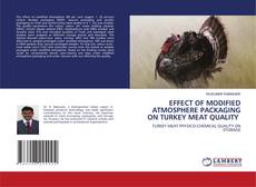 EFFECT OF MODIFIED ATMOSPHERE PACKAGING ON TURKEY MEAT QUALITY kitap kapağı