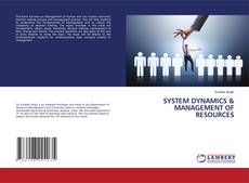 Bookcover of SYSTEM DYNAMICS & MANAGEMENT OF RESOURCES