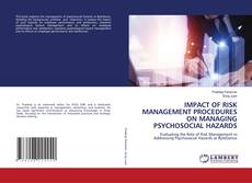 IMPACT OF RISK MANAGEMENT PROCEDURES ON MANAGING PSYCHOSOCIAL HAZARDS kitap kapağı