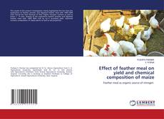 Portada del libro de Effect of feather meal on yield and chemical composition of maize