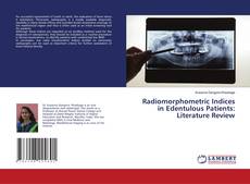 Radiomorphometric Indices in Edentulous Patients: Literature Review kitap kapağı