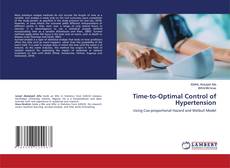 Bookcover of Time-to-Optimal Control of Hypertension