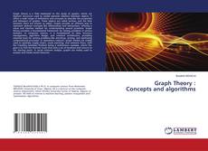 Bookcover of Graph Theory : Concepts and algorithms