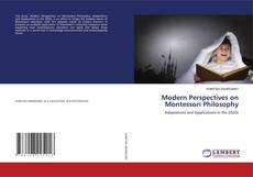 Bookcover of Modern Perspectives on Montessori Philosophy