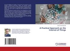 Bookcover of A Practical Approach on the Internet of Things