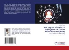 Bookcover of The Impact of Artificial Intelligence on Online Advertising Targeting