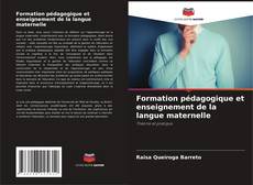 Couverture de Formation pédagogique et enseignement de la langue maternelle