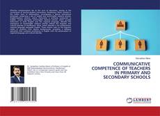 COMMUNICATIVE COMPETENCE OF TEACHERS IN PRIMARY AND SECONDARY SCHOOLS kitap kapağı