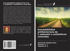 Buchcover von Susceptibilidad antibacteriana de C.sakazakii a antibióticos conocidos