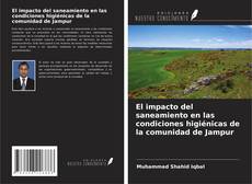 Buchcover von El impacto del saneamiento en las condiciones higiénicas de la comunidad de Jampur