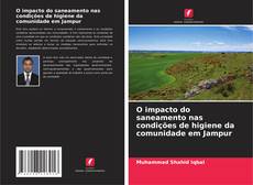 Buchcover von O impacto do saneamento nas condições de higiene da comunidade em Jampur