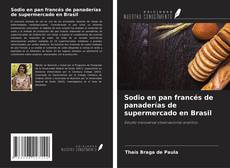 Copertina di Sodio en pan francés de panaderías de supermercado en Brasil