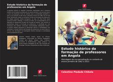 Buchcover von Estudo histórico da formação de professores em Angola