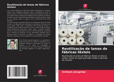 Buchcover von Reutilização de lamas de fábricas têxteis