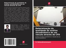 Buchcover von Determinação da qualidade da análise aerodinâmica de um veículo através de CFD