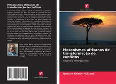 Buchcover von Mecanismos africanos de transformação de conflitos