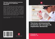 Buchcover von Técnicas minimamente invasivas em cirurgia de implantes dentários